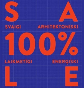 «100% SALE» – RTU diplomandi – svaigi, arhitektoniski, laikmetīgi un enerģiski