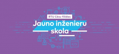 RTU Cēsu filiāle aicina vidusskolēnus uz Jauno inženieru skolu