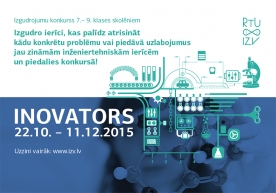 RTU IZV aicina 7.–9. klases skolēnus piedalīties izgudrojumu konkursā «Inovators»