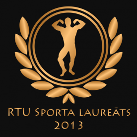 Aicinājums piedalīties un izvirzīt kandidātus «RTU Sporta laureāts 2013» balvai