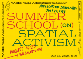 Iespēja piedalīties telpiskā aktīvisma vasaras skolā Valgā